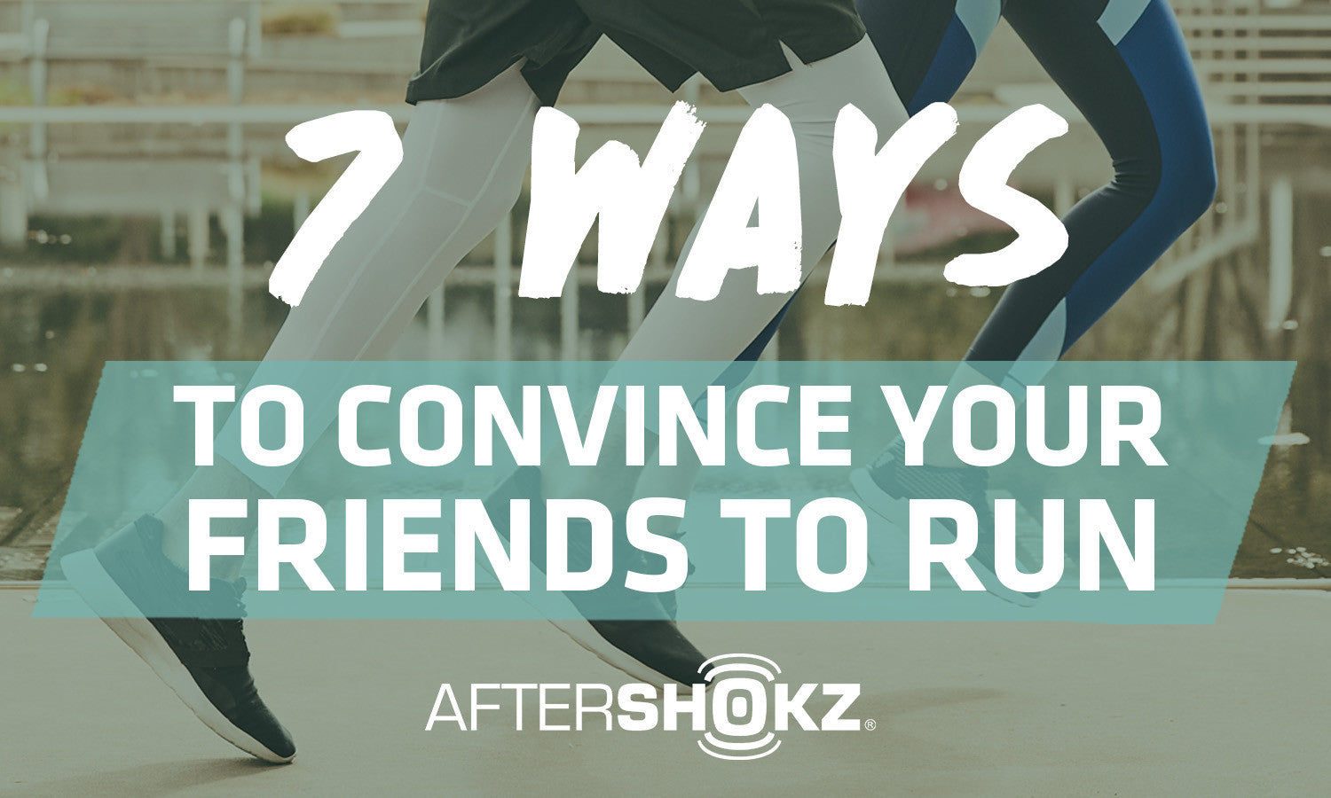 How To Convince Your Friends To Run