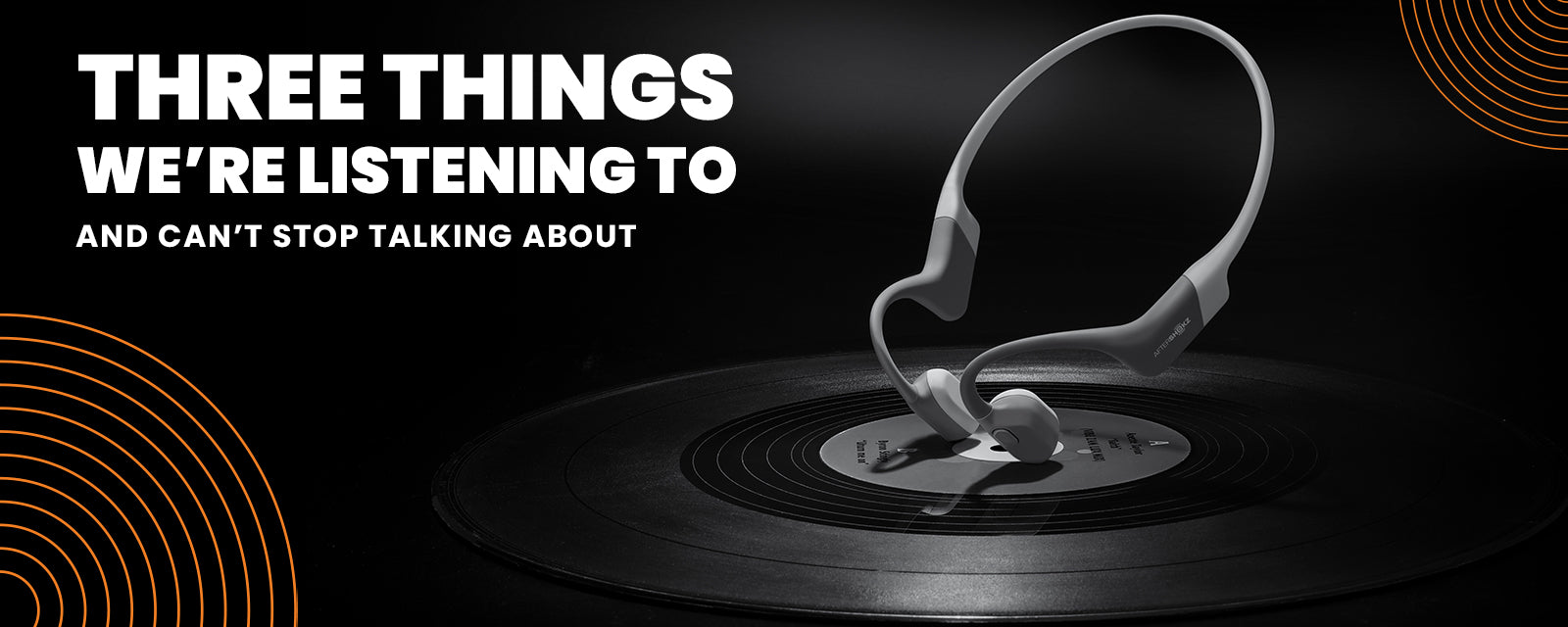 Three Things We’re Listening To Right Now
