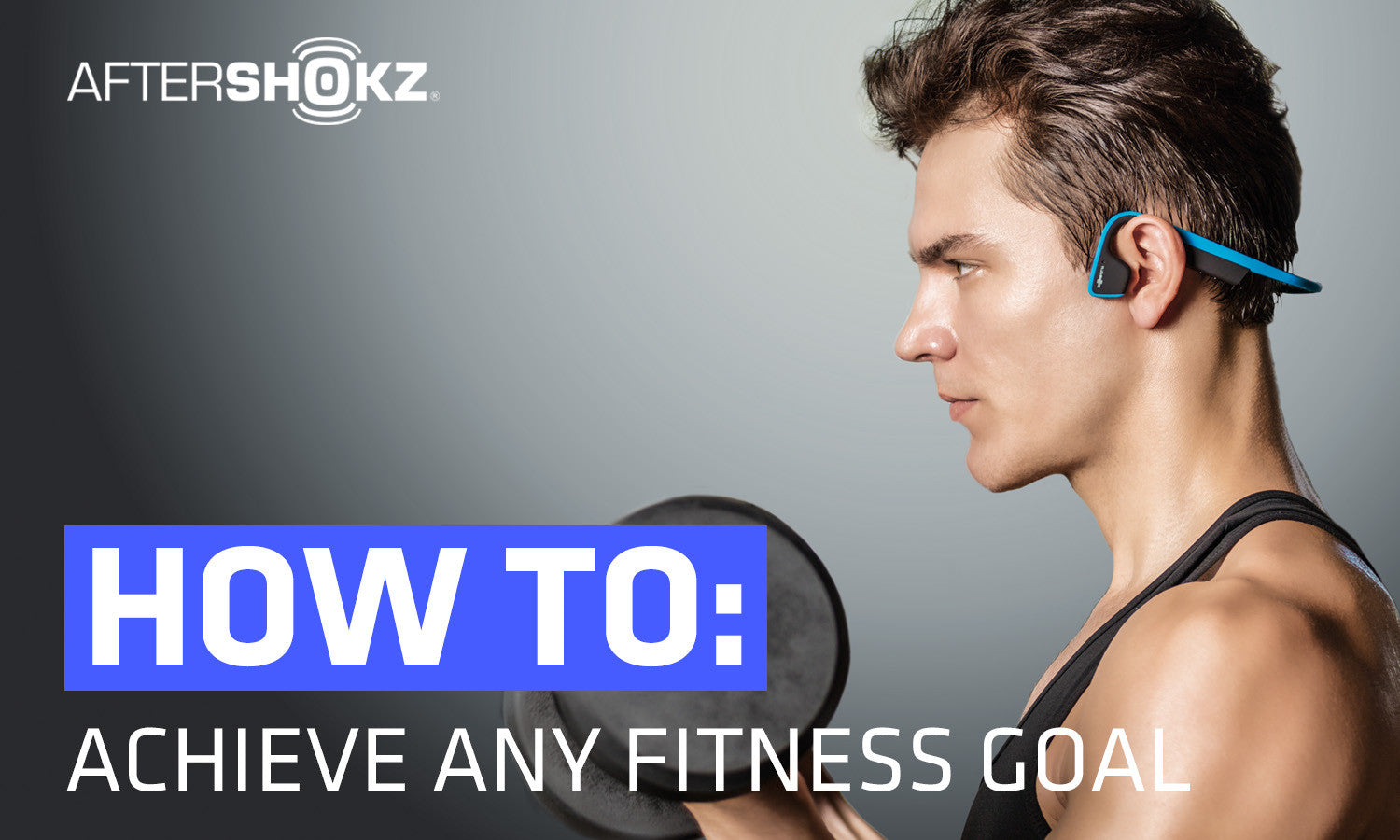 How To Achieve Any Fitness Goal