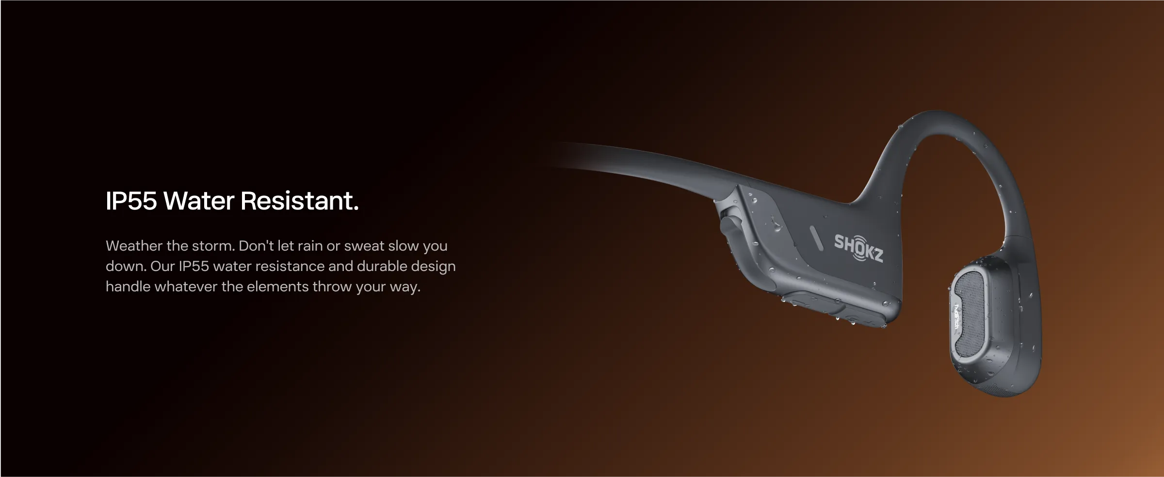 Redefining the Sound of Sports.
OPENRUN PRO 2 | Bone Conduction Sports Headphones
WATCH THE MOVIE